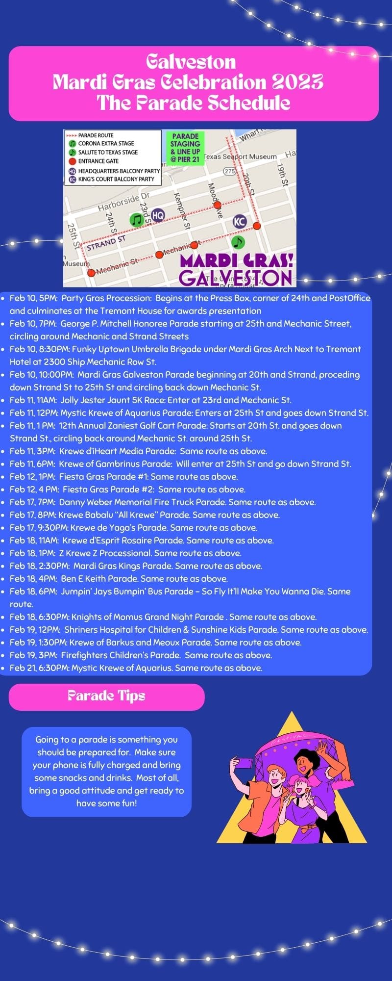 Galveston Mardi Gras Parade schedule for 2023 The complete parade schedule for Galveston's Mardi Gras celebration 2023
